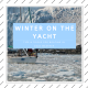 How to Enjoy Winter on the Yacht